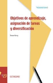 OBJETIVOS DE APRENDIZAJE ASIGNACION DE TAREAS Y DIVERSIFICAC | 9788480637725 | KERRY, TREVOR | Llibreria La Gralla | Llibreria online de Granollers