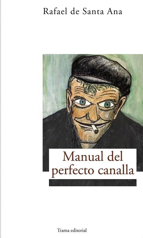 MANUAL DEL PERFECTO CANALLA | 9788489239579 | SANTA ANA, RAFAEL DE | Llibreria La Gralla | Llibreria online de Granollers