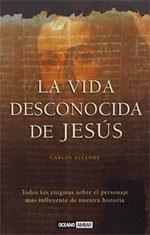 VIDA DESCONOCIDA DE JESUS, LA | 9788475563930 | ALLENDE, CARLOS | Llibreria La Gralla | Librería online de Granollers