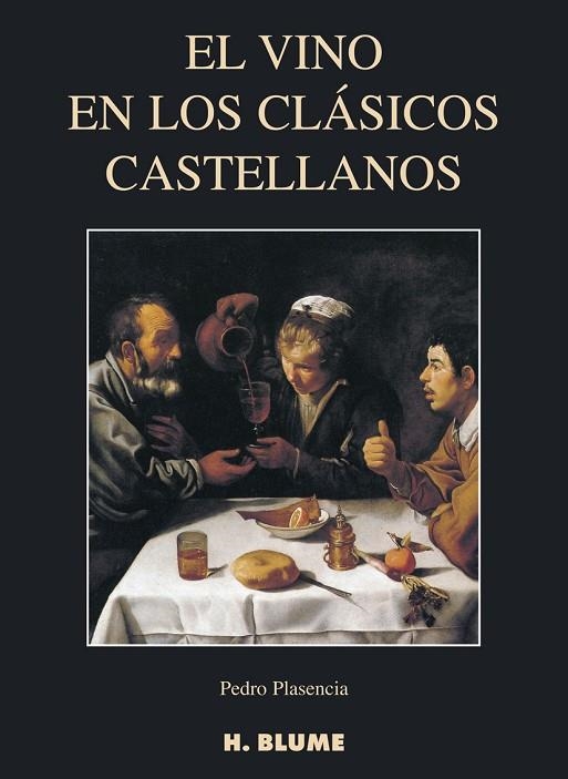 VINO EN LOS CLASICOS CASTELLANOS, EL | 9788489840416 | PLASENCIA, PEDRO | Llibreria La Gralla | Llibreria online de Granollers