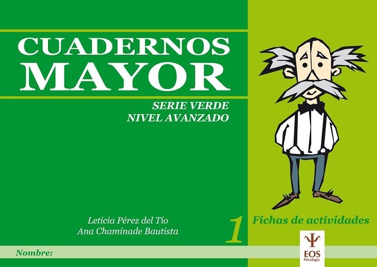 CUADERNOS MAYOR 1 SERIE VERDE NIVEL AVANZADO FICHAS DE ACTIV | 9788497271455 | PEREZ DEL TIO, LETICIA / CHAMINADE BAUTISTA, ANA | Llibreria La Gralla | Llibreria online de Granollers