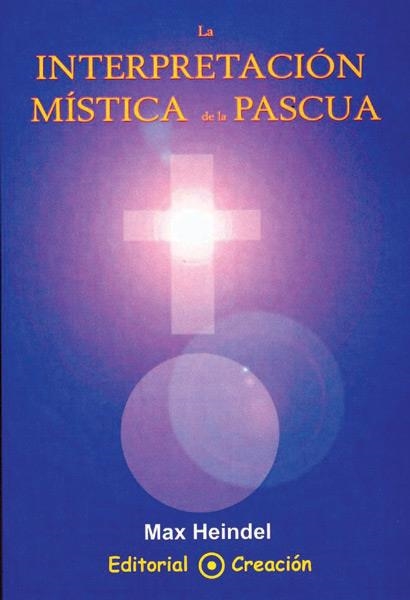 INTERPRETACION MISTICA DE LA PASCUA, LA | 9788495919083 | HAINDEL, MAX | Llibreria La Gralla | Librería online de Granollers
