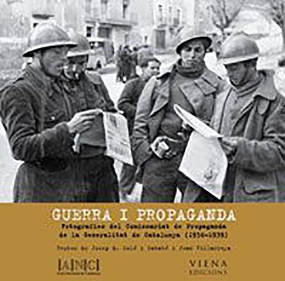 GUERRA I PROPAGANDA | 9788483303627 | SOLE I SABATE, J.M. / VILLARROYA, JOANE | Llibreria La Gralla | Librería online de Granollers