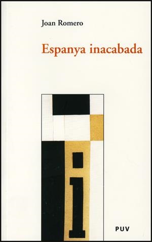 ESPANYA INACABADA | 9788437063355 | ROMERO, JOAN | Llibreria La Gralla | Librería online de Granollers