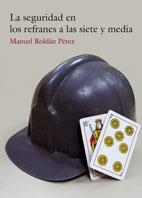 SEGURIDAD EN LOS REFRANES A LAS SIETE Y MEDIA, LA | 9788497911665 | ROLDAN PEREZ, MANUEL | Llibreria La Gralla | Llibreria online de Granollers