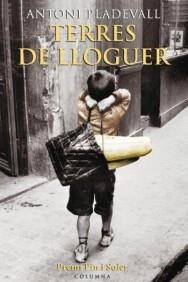 TERRES DE LLOGUER | 9788466406987 | PLADEVALL, ANTONI | Llibreria La Gralla | Librería online de Granollers