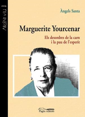 MARGUERITE YOURCENAR ELS DESORDRES DE LA CARN I LA PAU DE L' | 9788497793506 | SANTA, ANGELS | Llibreria La Gralla | Llibreria online de Granollers