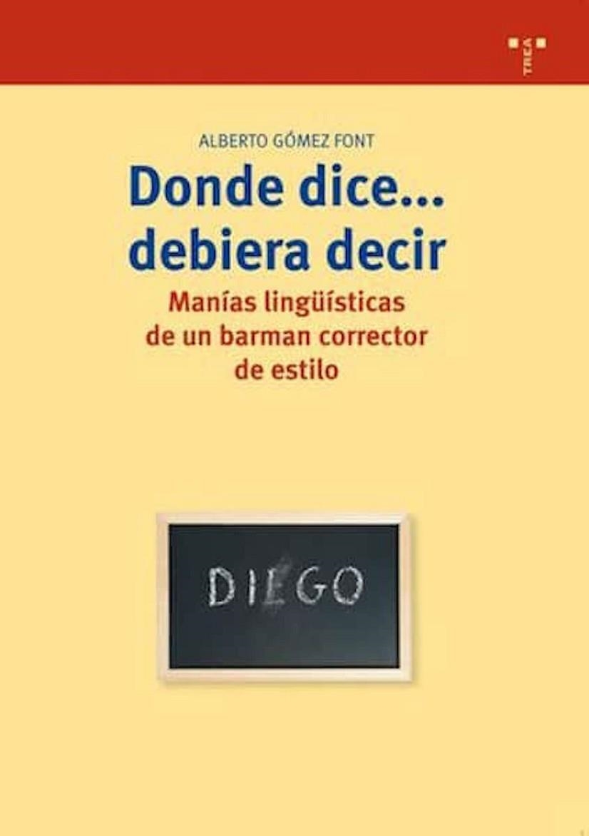 DONDE DICE...DEBIERA DECIR | 9788497041881 | GOMEZ FONT, ALBERTO | Llibreria La Gralla | Llibreria online de Granollers