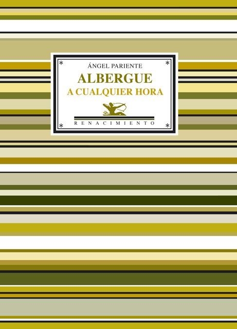 ALBERGUE A CUALQUIER HORA | 9788484722304 | PARIENTE, ANGEL | Llibreria La Gralla | Llibreria online de Granollers