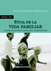 ETICA DE LA VIDA FAMILIAR | 9788433020451 | DOMINGO MORATALLA, AGUSTIN | Llibreria La Gralla | Llibreria online de Granollers