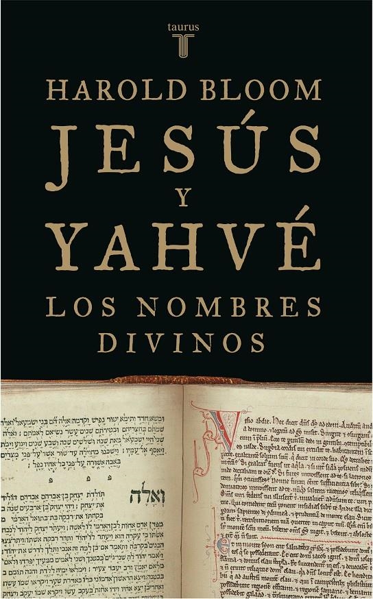 JESUS Y YAHVE LOS NOMBRES DIVINOS | 9788430606009 | BLOOM, HAROLD | Llibreria La Gralla | Librería online de Granollers