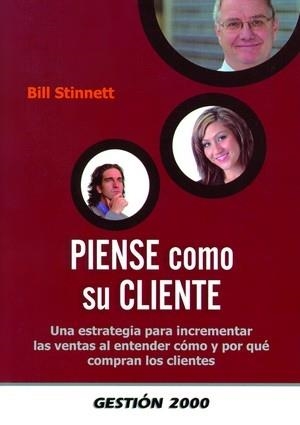 PIENSE COMO SU CLIENTE | 9788496426788 | STINNETT, BILL | Llibreria La Gralla | Librería online de Granollers