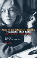 TIRANDO DEL HILO (ARTICULOS 1949-2000) | 9788478449637 | MARTIN GAITE, CARMEN | Llibreria La Gralla | Llibreria online de Granollers