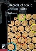 ENCERCLA EL CERCLE. MATEMATICA RECREATIVA | 9788478274086 | SEGARRA, LLUIS | Llibreria La Gralla | Llibreria online de Granollers