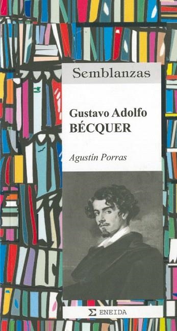 GUSTAVO ADOLFO BECQUER (SEMBLANZAS 20) | 9788495427205 | PORRAS ESTRADA, GUSTAVO | Llibreria La Gralla | Librería online de Granollers