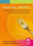 ANOREXIA BULIMIA: PAUTAS PARA PREVENIR AFRONTAR Y ACTUAR | 9788497352314 | DOYEN, CATHERINE / COOK-DARZENS, SOLANGE | Llibreria La Gralla | Llibreria online de Granollers