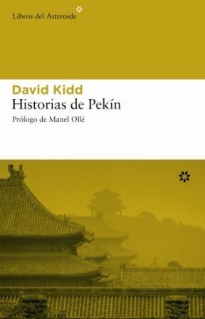 HISTORIAS DE PEKIN | 9788493431556 | KIDD, DAVID | Llibreria La Gralla | Llibreria online de Granollers