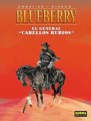 BLUEBERRY VOL 6. EL GENERAL CABELLOS RUBIOS | 9788484316374 | CHARLIER / GIRAUD | Llibreria La Gralla | Llibreria online de Granollers