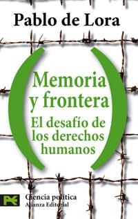 MEMORIA Y FRONTERA. EL DESAFIO DE LOS DERECHOS HUMANOS | 9788420660042 | LORA, PABLO DE | Llibreria La Gralla | Llibreria online de Granollers