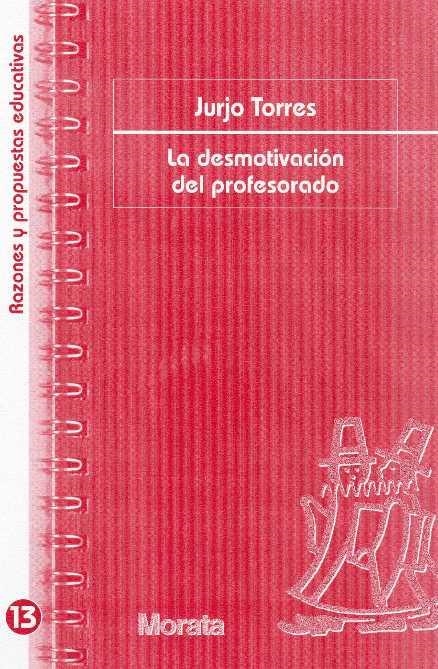 DESMOTIVACION DEL PROFESORADO, LA | 9788471125101 | TORRES, JURJO | Llibreria La Gralla | Llibreria online de Granollers