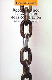 EVOLUCION DE LA COOPERACION, LA. EL DILEMA DEL PRISIONERO Y | 9788420624747 | AXELROD, ROBERT | Llibreria La Gralla | Llibreria online de Granollers