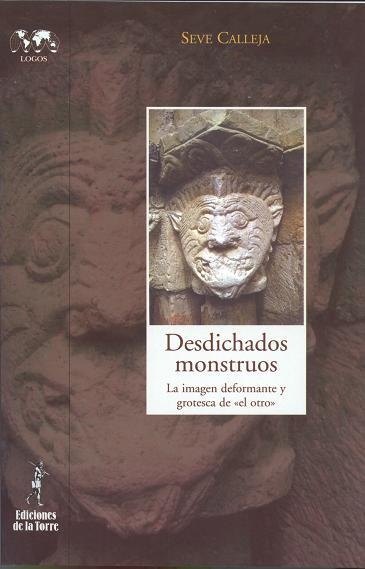 DESDICHADOS MONSTRUOS | 9788479603489 | CALLEJA, SEVE | Llibreria La Gralla | Llibreria online de Granollers