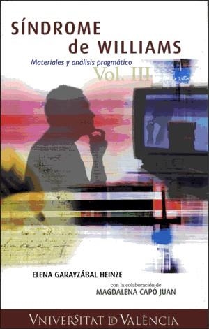 SINDROME DE WILLIAMS. MATERIALES Y ANALISIS PRAGMATICO VOLII | 9788437063201 | GARAYZABAL HEINZE, ELENA | Llibreria La Gralla | Librería online de Granollers