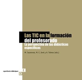 TIC EN LA FORMACION DEL PROFESORADO, LAS | 9788484099222 | CASANOVAS, M. / JOVE, M.C. / TOLMOS, A. (EDS.) | Llibreria La Gralla | Llibreria online de Granollers