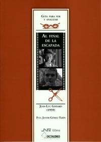 AL FINAL DE LA ESCAPADA (GUIA PARA VER Y ANALIZAR) | 9788480637763 | GOMEZ TARIN, JAVIER | Llibreria La Gralla | Llibreria online de Granollers