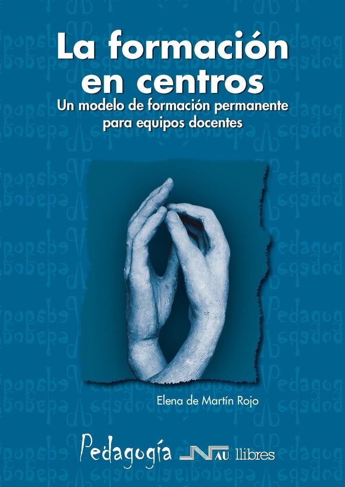 FORMACION EN CENTROS, LA | 9788476427170 | MARTIN ROJO, ELENA DE | Llibreria La Gralla | Llibreria online de Granollers