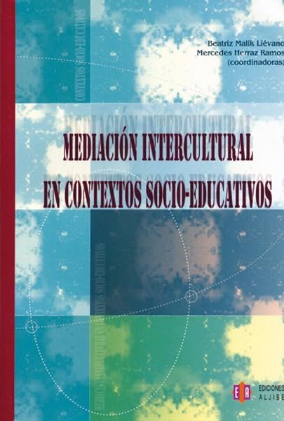 MEDIACION INTERCULTURAL EN CONTEXTOS SOCIO-EDUCATIVOS | 9788497003209 | MALIK LIEVANO, BEATRIZ / HERRAZ RAMOS, MERCEDES | Llibreria La Gralla | Llibreria online de Granollers