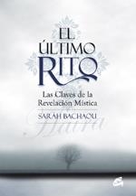 ULTIMO RITO, EL. LAS CLAVES DE LA REVELACION MISTICA | 9788484451341 | BACHAOU, SARAH | Llibreria La Gralla | Llibreria online de Granollers