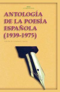 ANTOLOGIA DE LA POESIA ESPAÑOLA (1939-1975) | 9788446020219 | GARCIA, ARIADNA G. (ED.) | Llibreria La Gralla | Llibreria online de Granollers