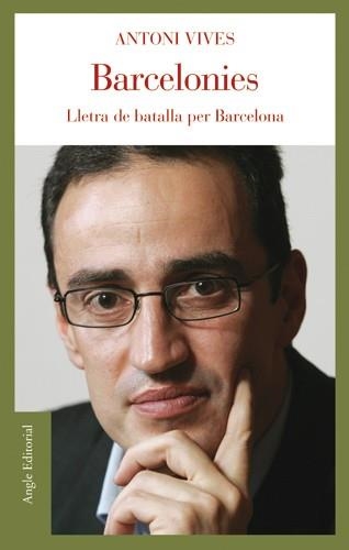 BARCELONIES. LLETRA DE BATALLA PER BARCELONA | 9788496521131 | VIVES, ANTONI | Llibreria La Gralla | Llibreria online de Granollers