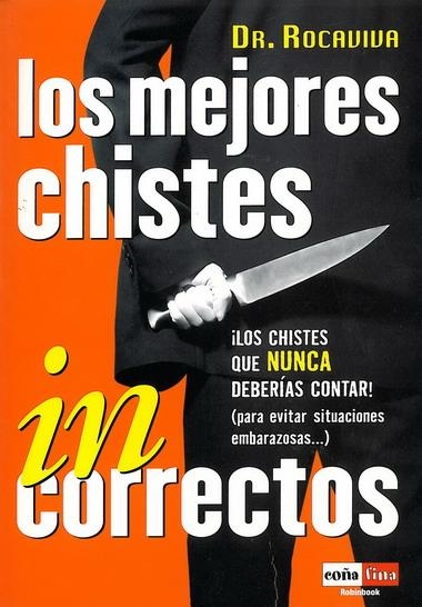 MEJORES CHISTES INCORRECTOS, LOS (COÑA FINA) | 9788479278298 | DR. ROCAVIVA | Llibreria La Gralla | Llibreria online de Granollers