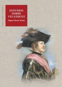 ESTUDIOS SOBRE VELAZQUEZ | 9788446016977 | MORAN TURINA, MIGUEL | Llibreria La Gralla | Librería online de Granollers