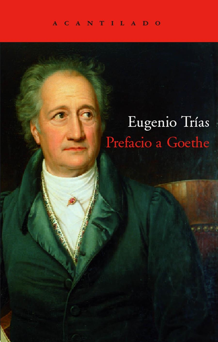 PREFACIO A GOETHE | 9788496489417 | TRIAS, EUGENIO | Llibreria La Gralla | Librería online de Granollers