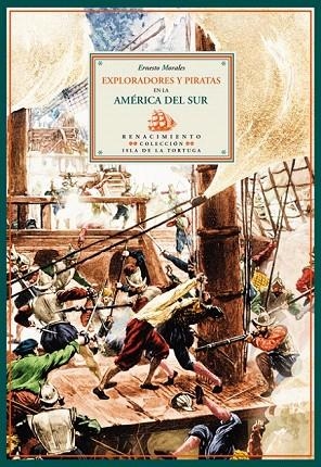 EXPLORADORES Y PIRATAS EN LA AMERICA DEL SUR | 9788484721291 | MORALES, ERNESTO | Llibreria La Gralla | Librería online de Granollers