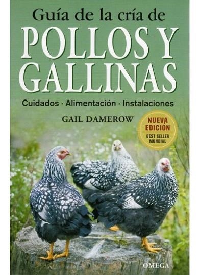 GUIA DE LA CRIA DE POLLOS Y GALLINAS (NUEVA EDICION) | 9788428215411 | DAMEROW, GAIL | Llibreria La Gralla | Librería online de Granollers