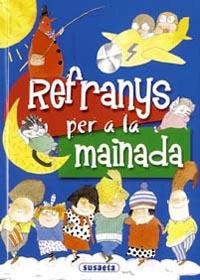 REFRANYS PER A LA MAINADA | 9788430554652 | CASSANY I RIERA, LLUÍS/LÓPEZ RAMÓN, J. | Llibreria La Gralla | Llibreria online de Granollers