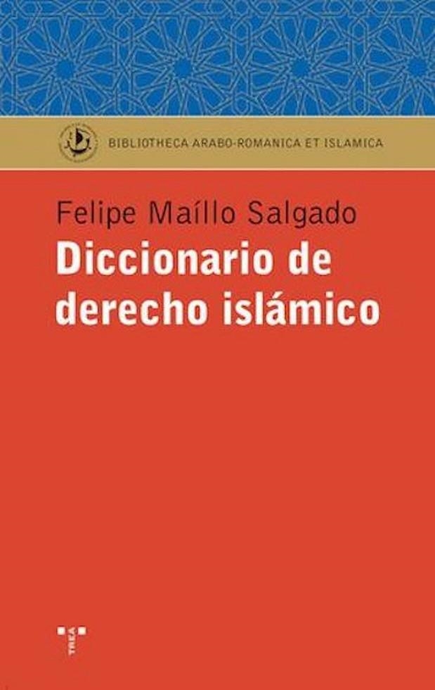 DICCIONARIO DE DERECHO  ISLAMICO | 9788497042109 | MAILLO SALGADO, FELIPE | Llibreria La Gralla | Llibreria online de Granollers