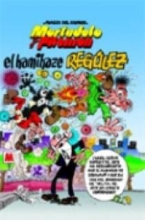 KAMIKAZE REGULEZ, EL. (MAGOS HUMOR 109 MORTADELO Y FILEMON) | 9788466626385 | IBAÑEZ | Llibreria La Gralla | Librería online de Granollers