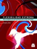 FLEXIBILIDAD EXTREMA. GUIA COMPLETA DE ESTIRAMIENTOS ARTES M | 9788480198745 | KIM, SANG H. | Llibreria La Gralla | Llibreria online de Granollers