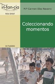 COLECCIONANDO MOMENTOS (TEMAS DE INFANCIA) | 9788480637893 | DIEZ NAVARRO, MARIA CARMEN | Llibreria La Gralla | Llibreria online de Granollers