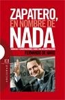 ZAPATERO EN NOMBRE DE NADA | 9788474907797 | DE HARO, FERNANDO | Llibreria La Gralla | Librería online de Granollers