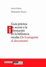 GUIA PRACTICA DE ACCESO A LA INFORMACION EN LA BIBLIOTECA ES | 9788489384620 | COBOS, LAURA / ALVAREZ, MELQUIADES | Llibreria La Gralla | Llibreria online de Granollers