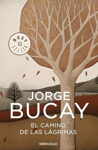 CAMINO DE LAS LAGRIMAS, EL (DB 548/3) | 9788483461112 | BUCAY, JORGE | Llibreria La Gralla | Llibreria online de Granollers