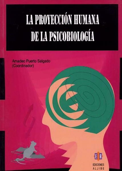 PROYECCION HUMANA DE LA PSICOBIOLOGIA, LA | 9788497002967 | PUERTO SALGADO, AMADEO (COORD) | Llibreria La Gralla | Llibreria online de Granollers