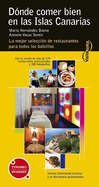 DONDE COMER BIEN EN LAS ISLAS CANARIAS | 9788424100629 | HERNANDEZ BUENO, MARIO / VACAS SENTIS, ANTONIO | Llibreria La Gralla | Librería online de Granollers