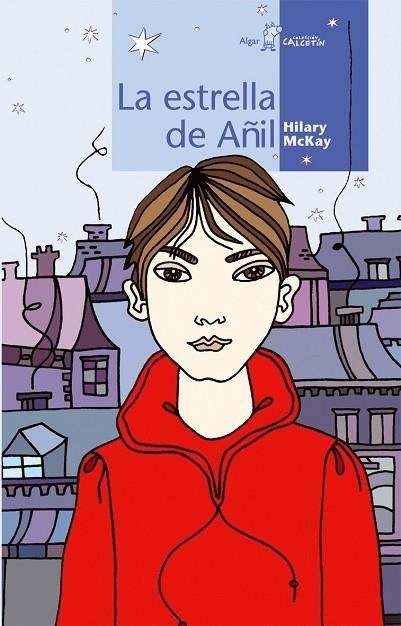 ESTRELLA DE AÑIL, LA | 9788496514621 | MCKAY, HILARY | Llibreria La Gralla | Librería online de Granollers